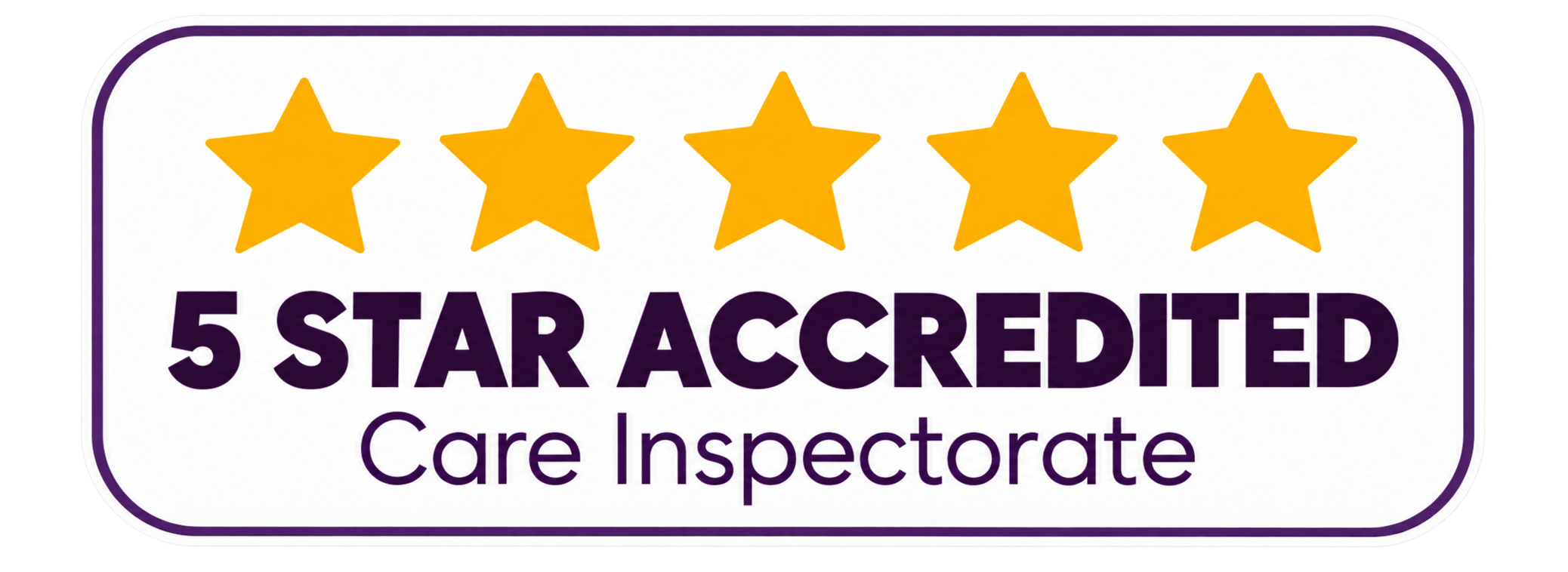 5 Star Accredited Care Inspectorate